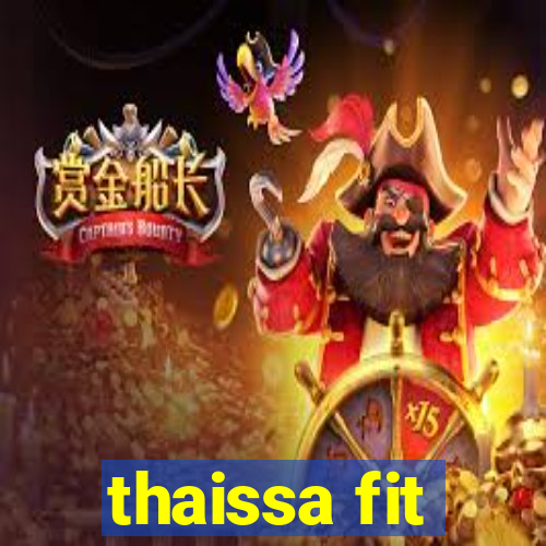 thaissa fit